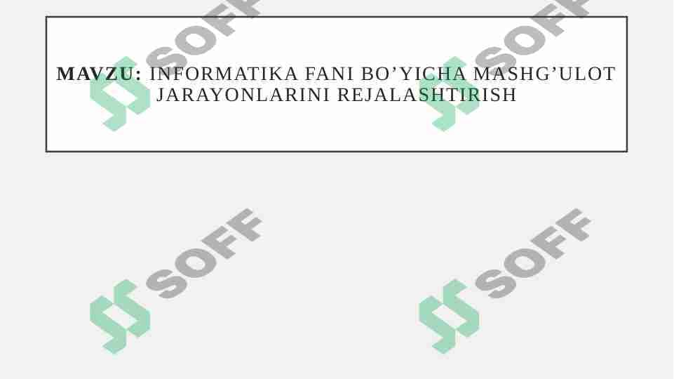 Informatika fani bo’yicha mashg’ulot jarayonlarini rejalashtirish