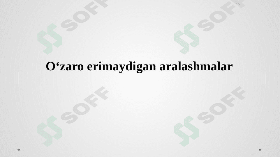O‘zaro erimaydigan aralashmalar