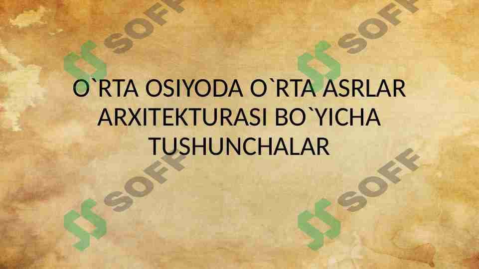 O'rta Osiyoda o'rta asrlar arxitekturasi bo'yicha tushunchalar