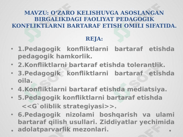 O‘ZARO KELISHUVGA ASOSLANGAN BIRGALIKDAGI FAOLIYAT PEDAGOGIK KONFLIKTLARNI BARTARAF ETISH ОMILI SIFATIDA