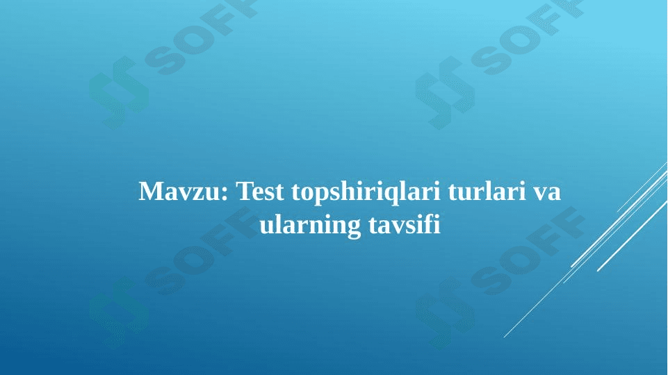 Test topshiriqlari turlari va ularning tavsifi
