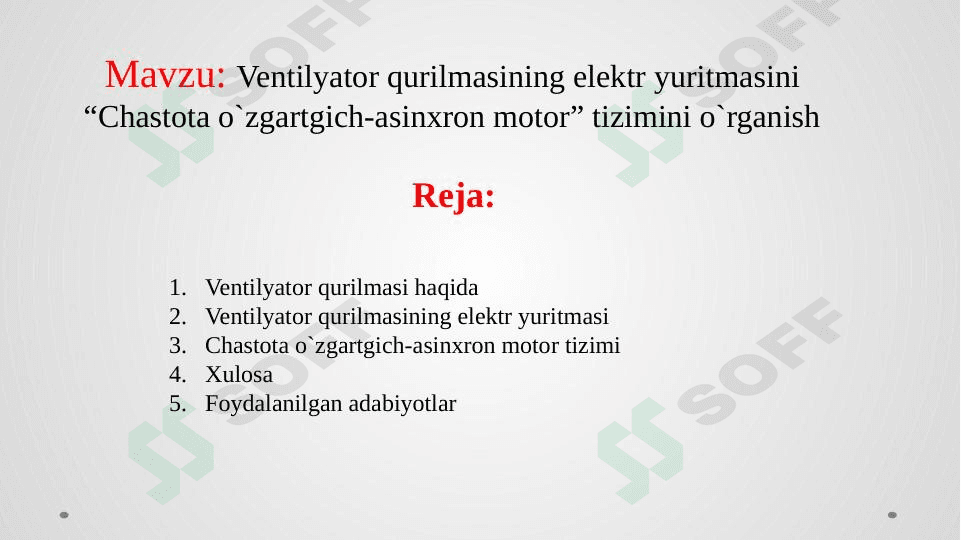Ventilyator qurilmasining elektr yuritmasi o`rganish
