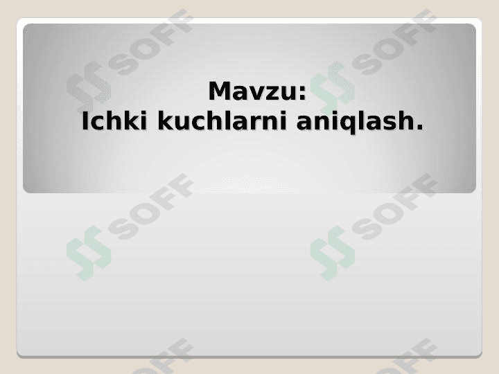Ichki kuchlarni aniqlash