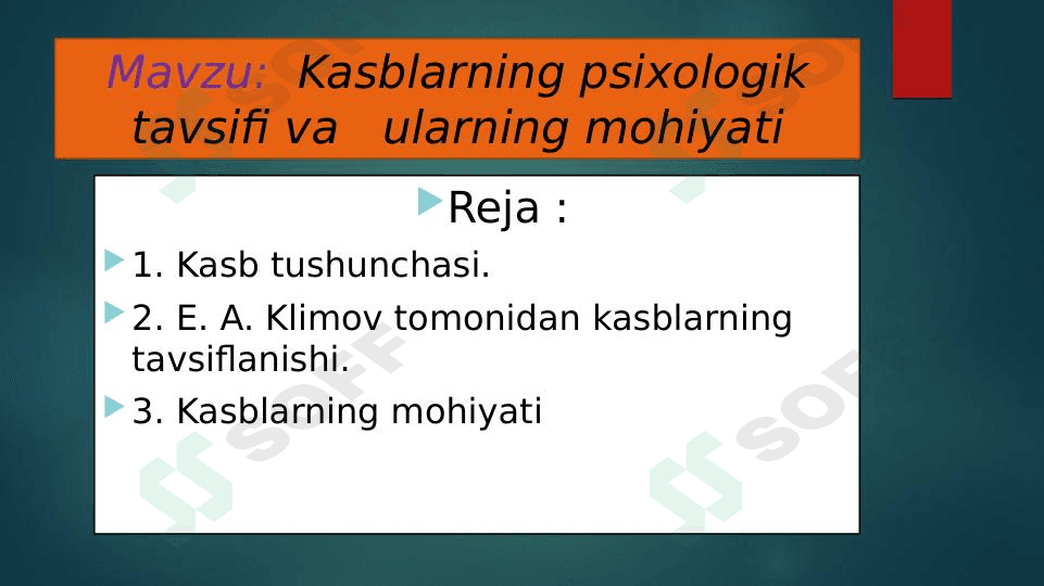 Kasblarning psixologik tavsifi va   ularning mohiyati