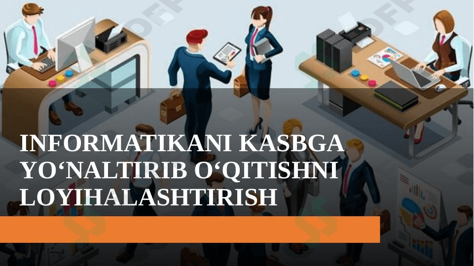 INFORMATIKANI KASBGA YO‘NALTIRIB O‘QITISHNI LOYIHALASHTIRISH
