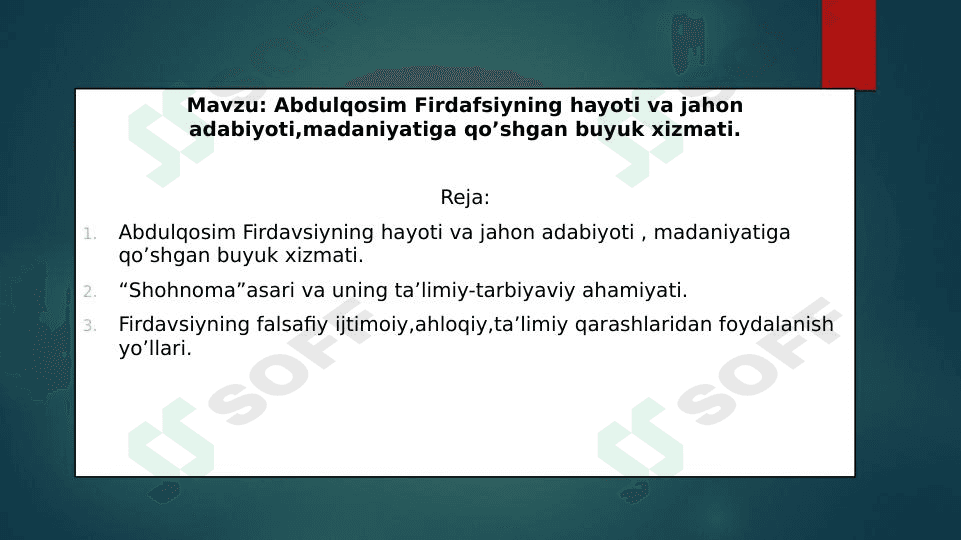 Abdulqosim Firdafsiyning hayoti va jahon adabiyoti,madaniyatiga qo’shgan buyuk xizmati