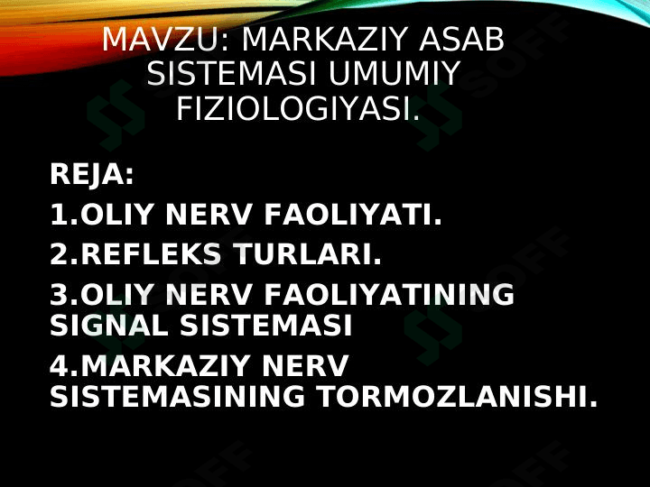 MARKAZIY ASAB SISTEMASINING UMUMIY FIZIOLOGIYASI
