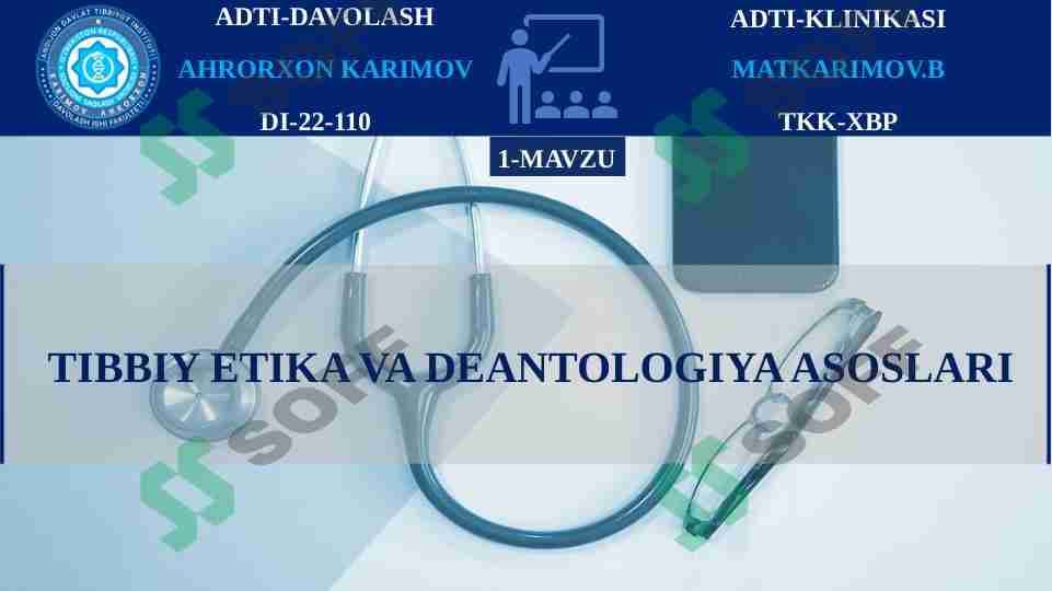 TIBBIY ETIKA VA DEANTOLOGIYA ASOSLARI-XRURGIYA