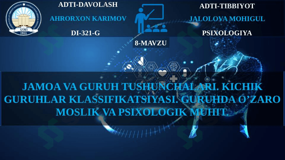 JAMOA VA GURUH TUSHUNCHALARI. KICHIK GURUHLAR KLASSIFIKATSIYASI. GURUHDA O’ZARO MOSLIK VA PSIXOLOGIK MUHIT.
