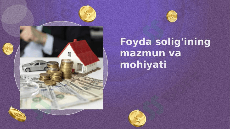 Foyda solig'ining mazmun va mohiyati