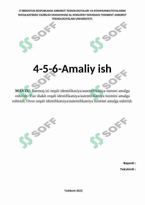 Barmoq izi orqali identifikasiya/autentifikasiya tizmini amalga oshirish. Yuz shakli orqali identifikatsiya/autentifikatsiya tizimini amalga oshirish. Ovoz orqali identifikatsiya/autentifikatsiya tizimini amalga oshirish.