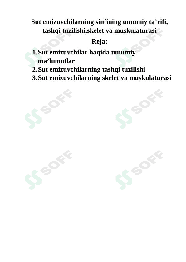 Sut emizuvchilarning sinfining umumiy ta’rifi, tashqi tuzilishi,skelet va muskulaturasi