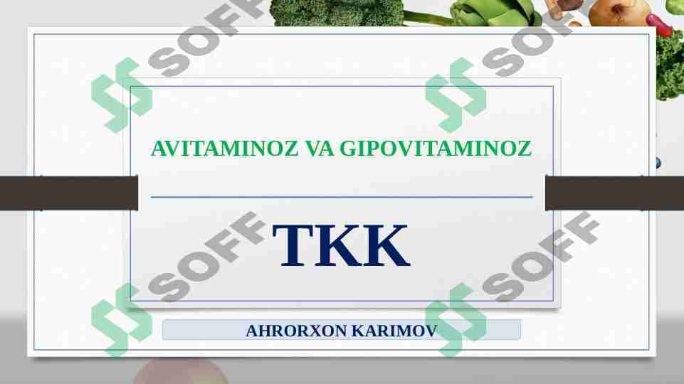 AVITAMINOZ VA GIPOVITAMINOZ