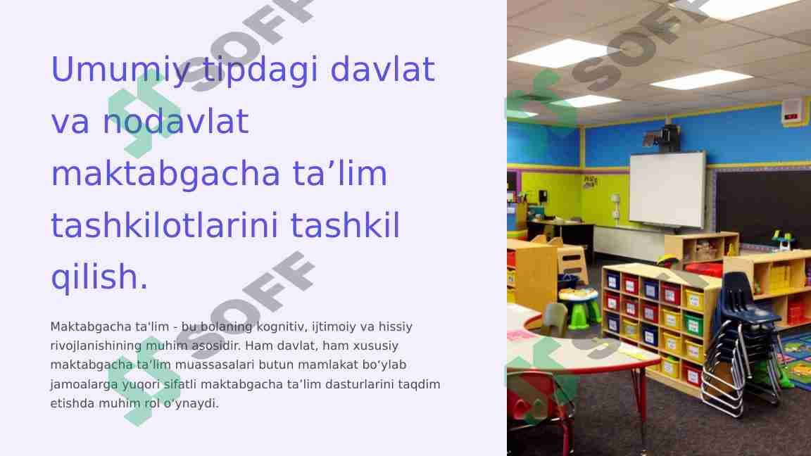 Umumiy tipdagi davlat va nodavlat maktabgacha ta’lim tashkilotlarini tashkil qilish.