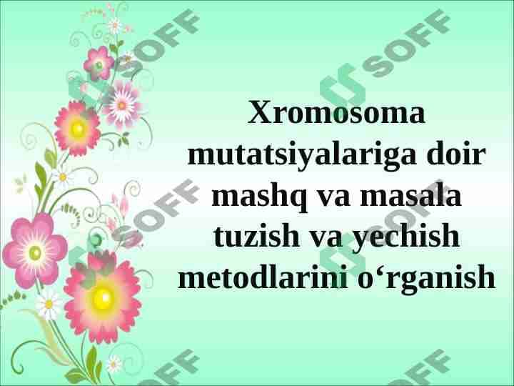 xromosoma mutatsiyalariga doir masalalar yechish