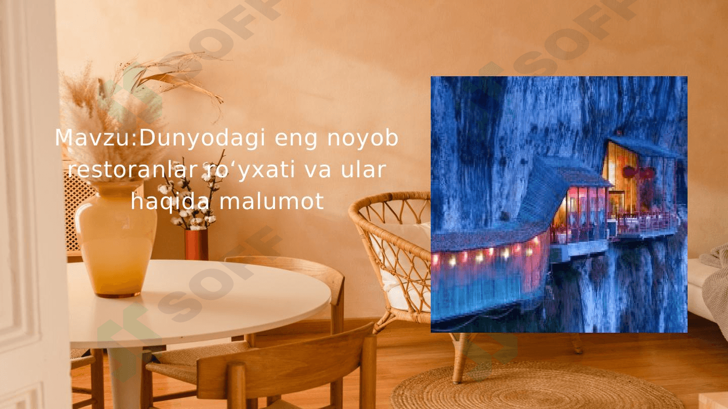 Dunyodagi eng noyob restoranlar roʻyxati va ular haqida malumot