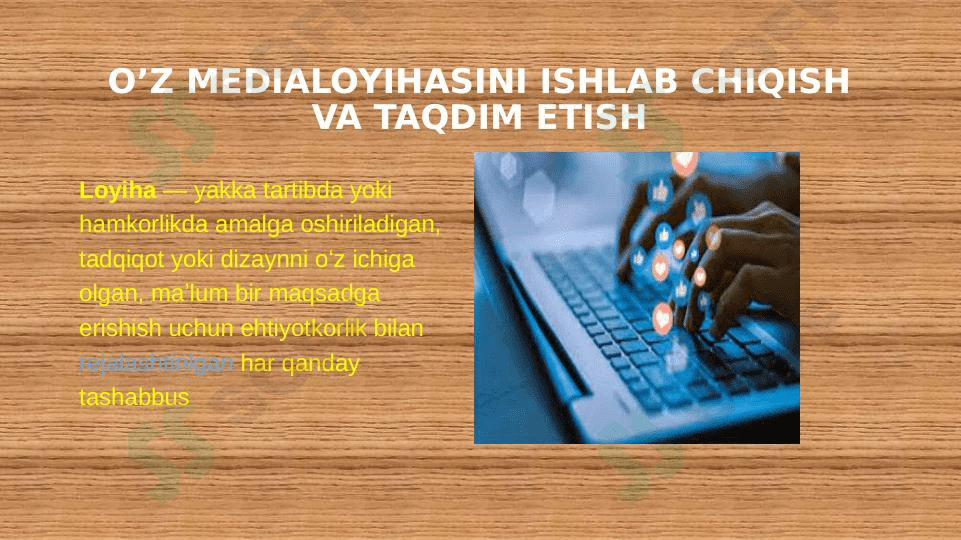 O'z medialoyihasini ishlab chiqish va taqdim etish