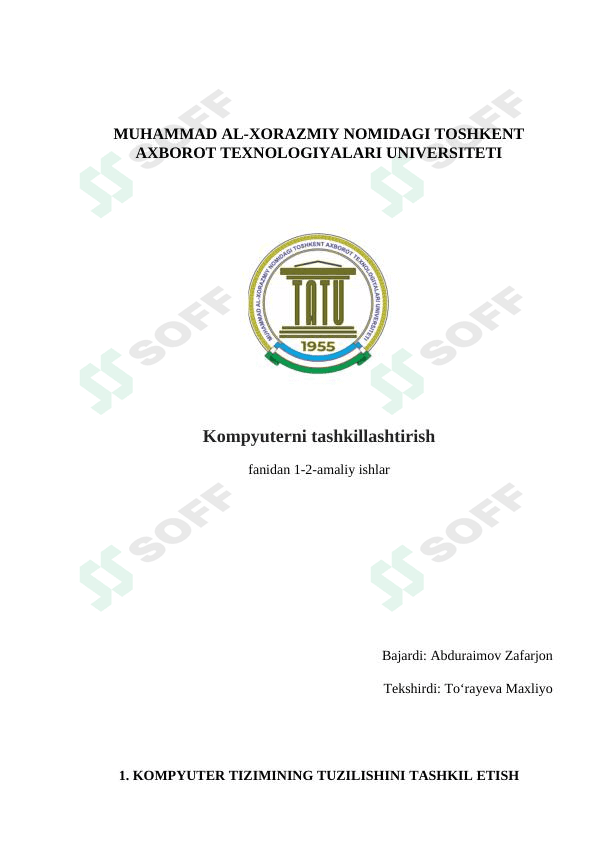 KOMPYUTER TIZIMINING TUZILISHINI TASHKIL ETISH.ZAMONAVIY PROTSESSORLAR VA ULARNING ISHLASH PRINSIPI. PROTSESSORNI O‘RNATISH VA IDENTIFIKATSIYALASH
