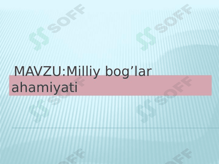Milliy bogʻlar ahamiyati