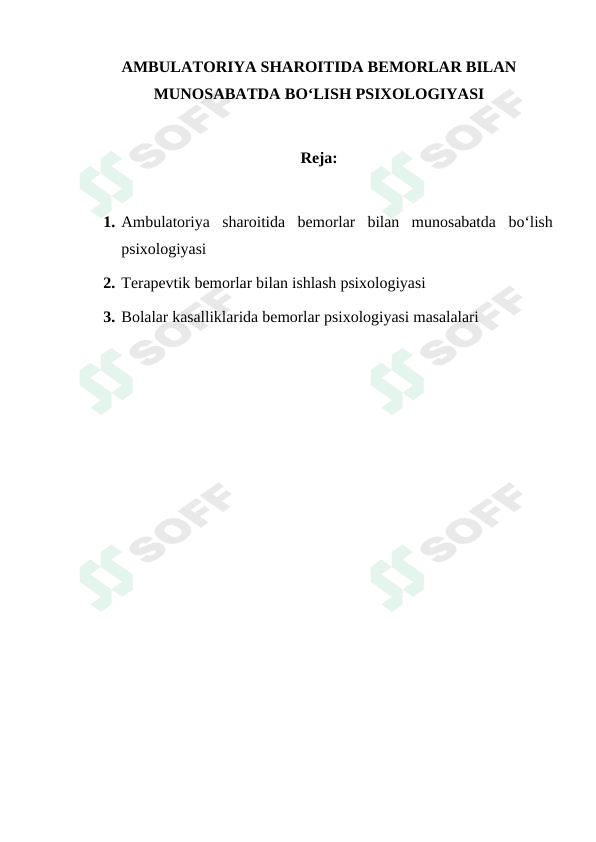 AMBULATORIYA SHAROITIDA BEMORLAR BILAN MUNOSABATDA BO‘LISH PSIXOLOGIYASI