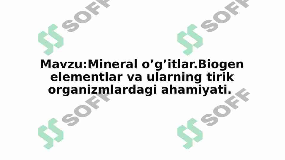 Mineral o'g'itlar. Biogen elementlar va ularning tirik organizmlardagi ahamiyati