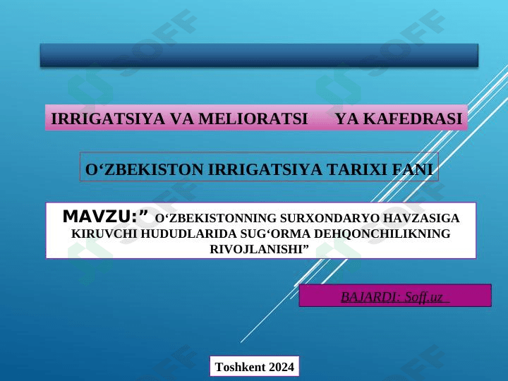 :” O‘ZBEKISTONNING SURXONDARYO HAVZASIGA KIRUVCHI HUDUDLARIDA SUG‘ORMA DEHQONCHILIKNING RIVOJLANISHI