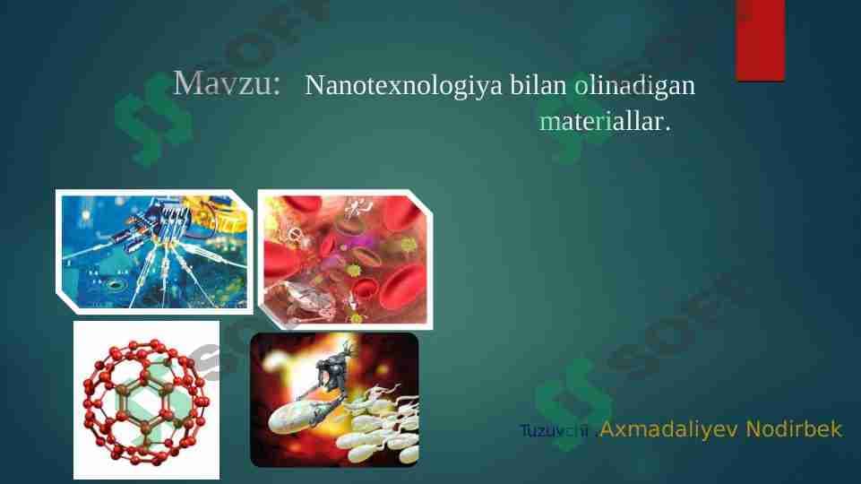 Nanotexnologiya bilan olinadigan materiallar.