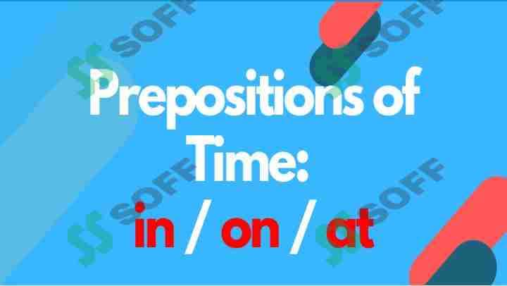 Prepositions of time : in on at
