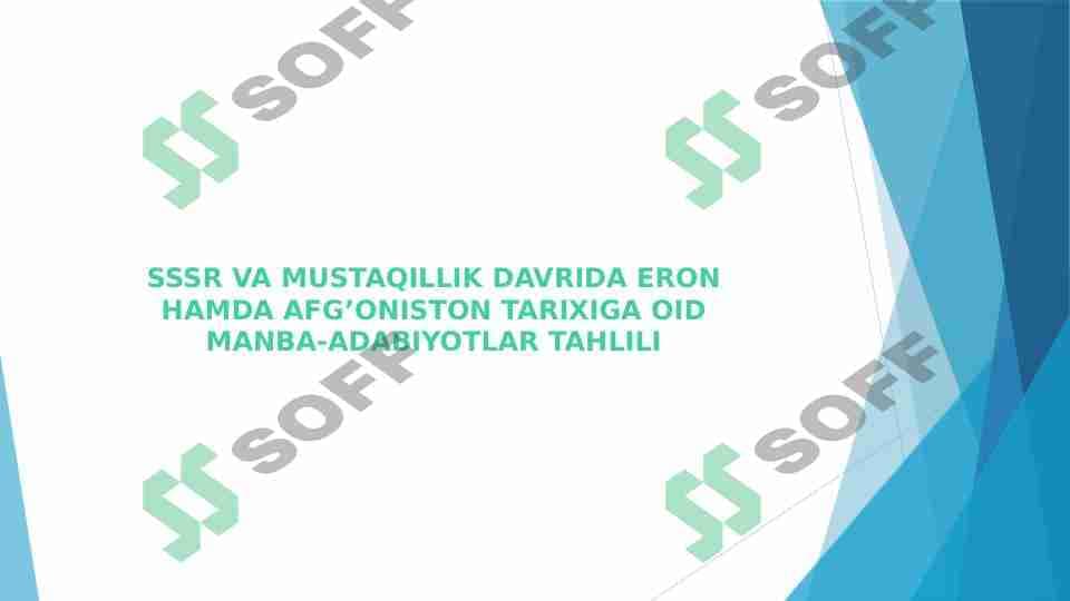 SSSR VA MUSTAQILLIK DAVRIDA ERON HAMDA AFG’ONISTON TARIXIGA OID MANBA-ADABIYOTLAR TAHLILI