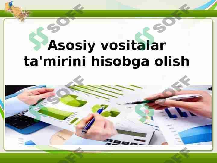 Asosiy vositalar ta'mirini hisobga olish