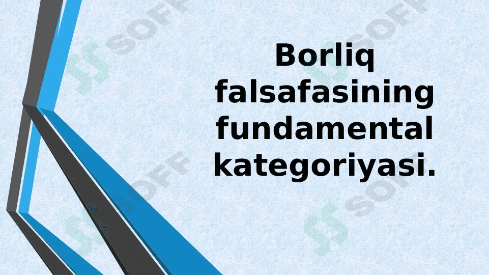 Borliq falsafasining fundamental kategoriyasi.