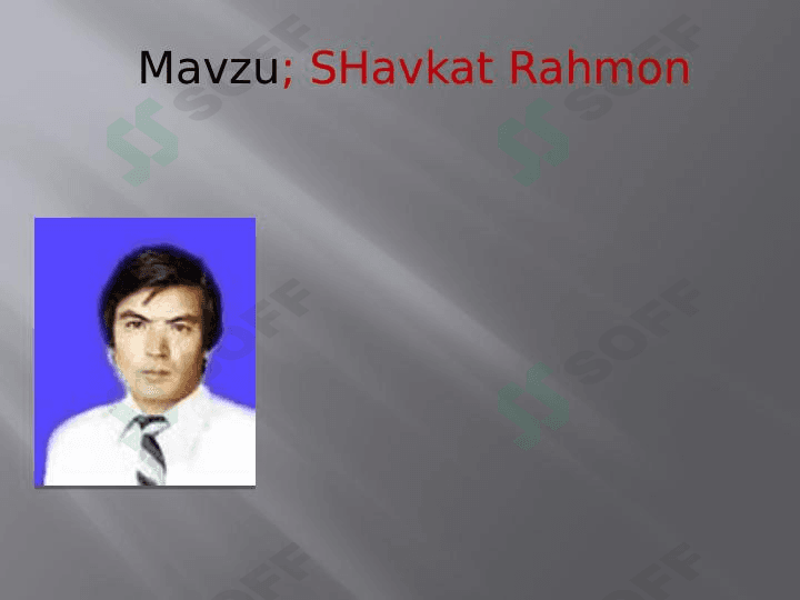 shavkat rahmon hoyoti va ijodi