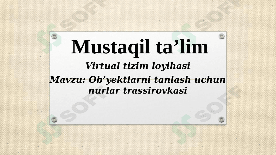 . Ob’yektlarni tanlash uchun nurlar trassirovkasi