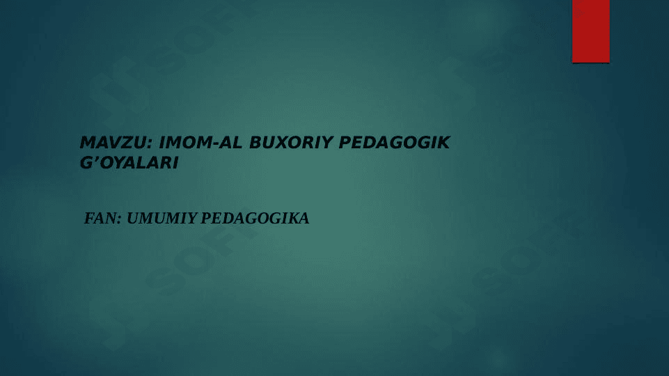 Imom al Buxoriy pedagogik g'oyalari