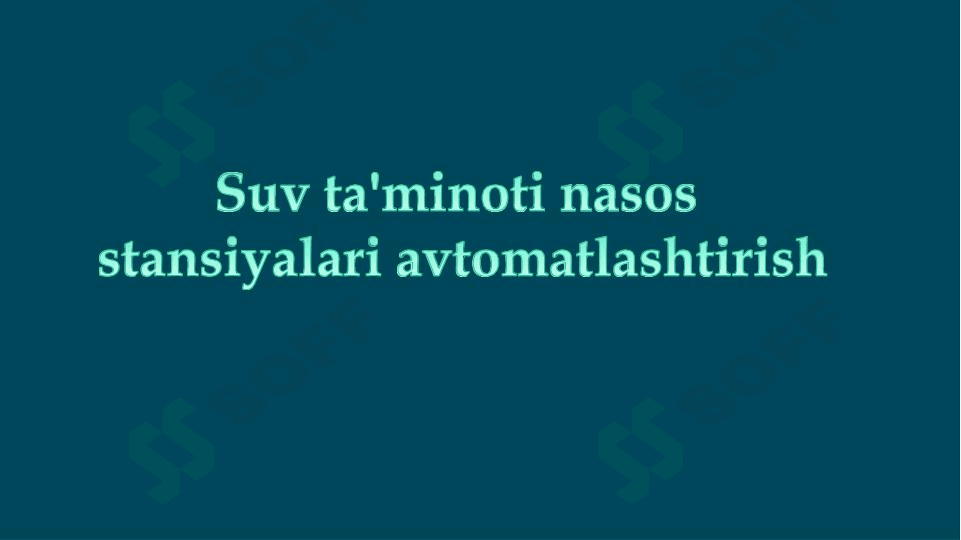 Suv ta'minoti nasos stansiyalari avtomatlashtirish