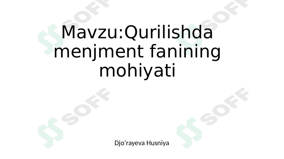 Qurilishda menejment fanining ahamiyati