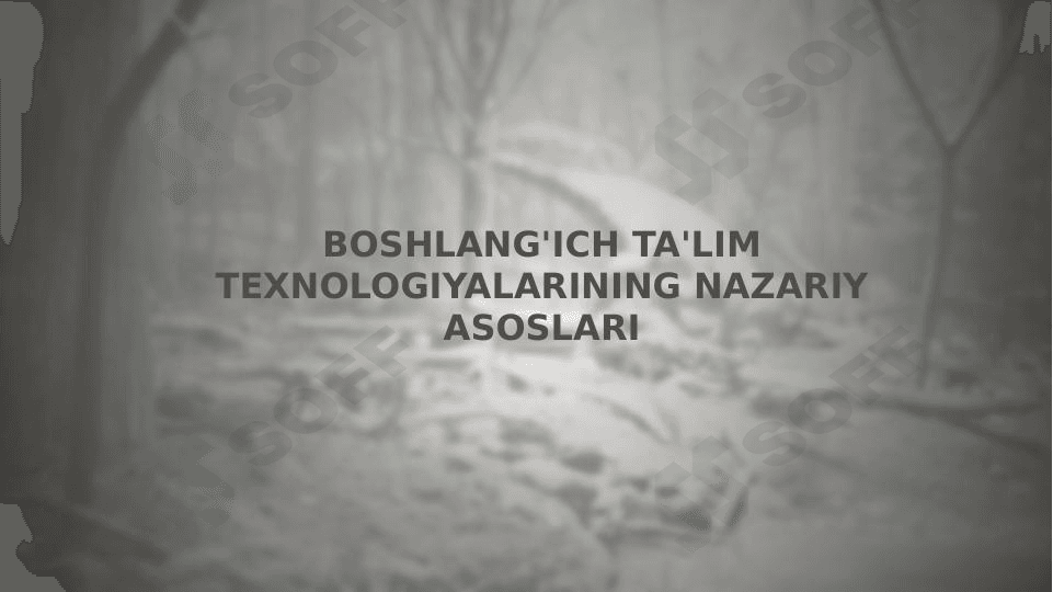 Boshlang'ich ta'lim texnologiyalarining nazariy asoslari