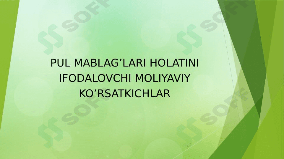 Pul mablag’lari holatini ifodalovchi moliyaviy ko’rsatkichlar