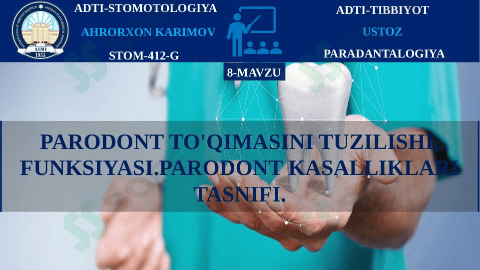 PARODONT TO'QIMASINI TUZILISHI, FUNKSIYASI.PARODONT KASALLIKLARI TASNIFI.
