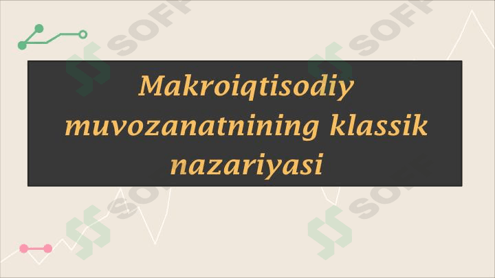 Makroiqtisodiy muvozanatnining klassik nazariyasi