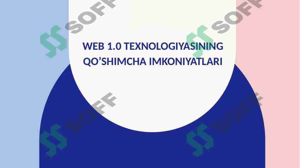 Web 1.0 texnologiyasining qo’shimcha imkoniyatlari