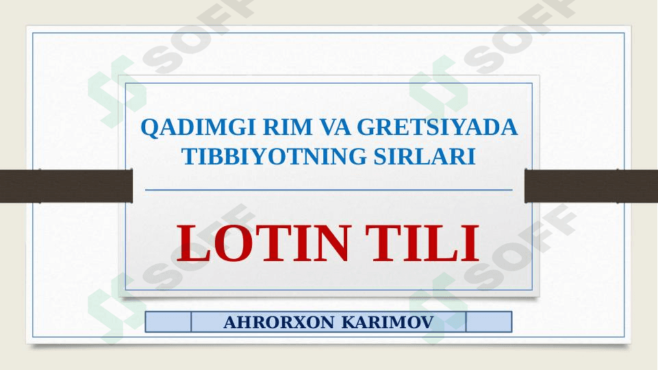 QADIMGI RIM VA GRETSIYADA TIBBIYOTNING SIRLARI-LOTIN TILI