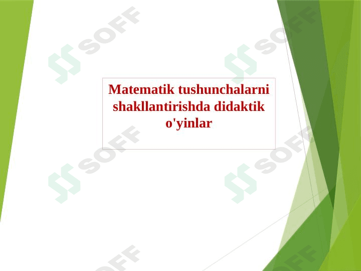 Matematik tushunchalarni shakllantirishda didaktik o'yinlar