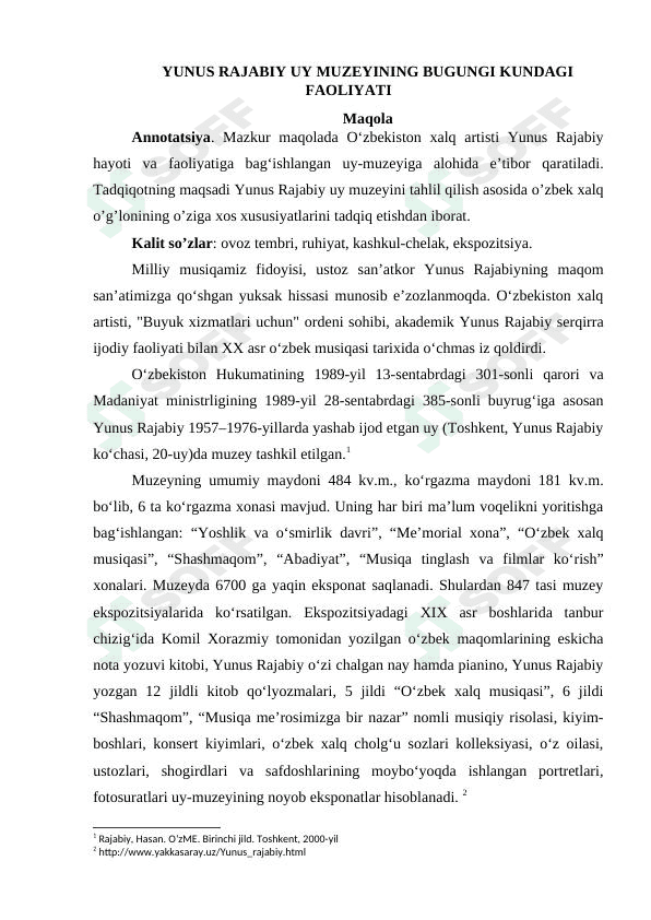 YUNUS RAJABIY UY MUZEYINING BUGUNGI KUNDAGI FAOLIYATI