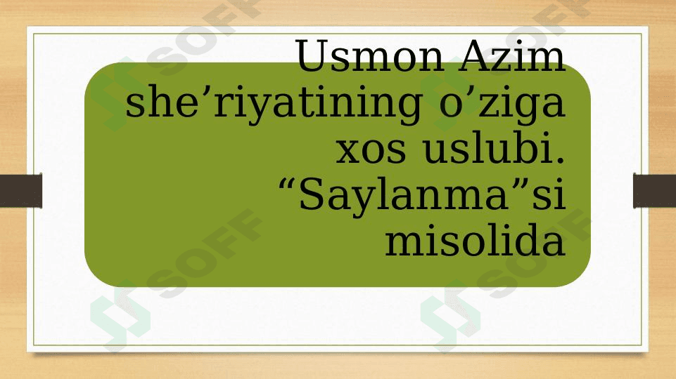 Usmon Azim she’riyatining o’ziga xos uslubi. “Saylanma”si misolida