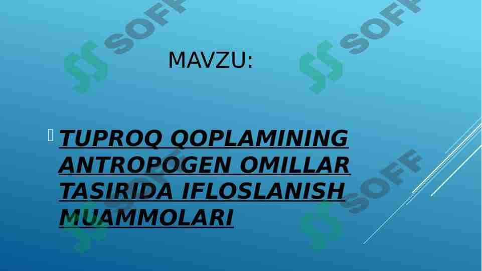TUPROQ QOPLAMINING ANTROPOGEN OMILLAR TASIRIDA IFLOSLANISH MUAMMOLARI