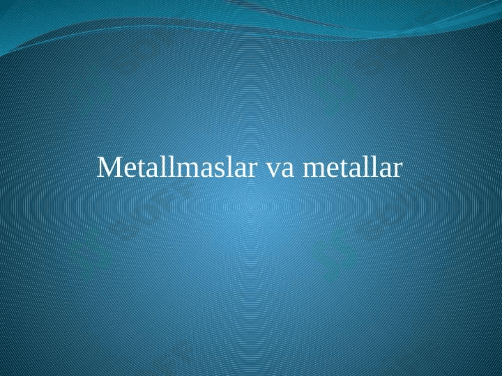 Metallar va metalmaslar