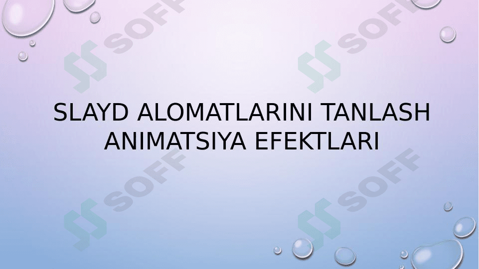 Slayd alomatlarini tanlash animatsiya efektlari