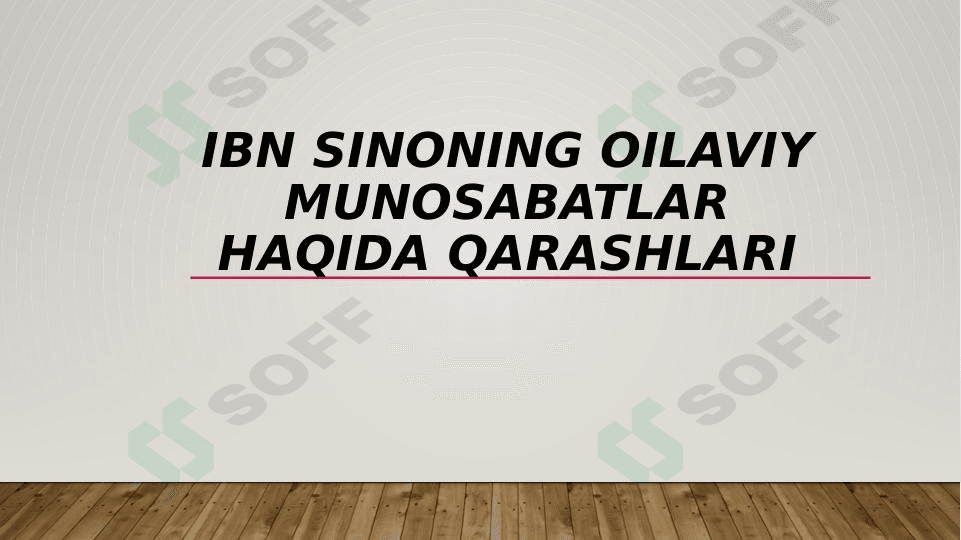 Ibn Sinoning oilaviy munosabatlar haqida qarashlari
