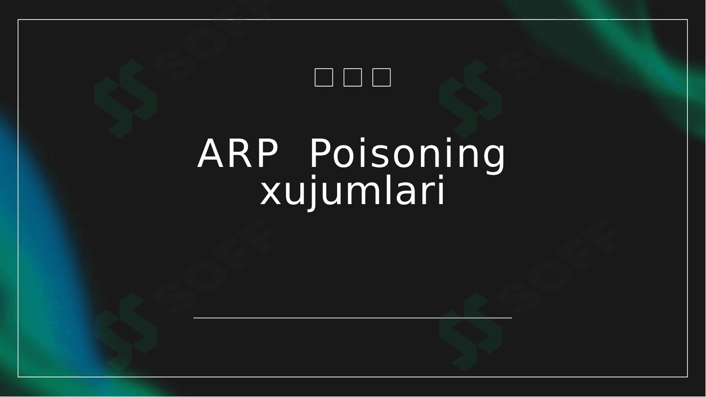 ARP Poisoning xujumlar